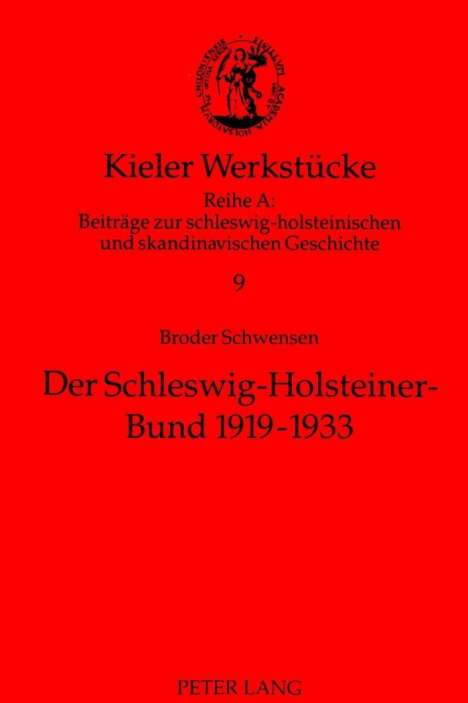 Broder Schwensen: Der Schleswig-Holsteiner-Bund 1919-1933, Buch