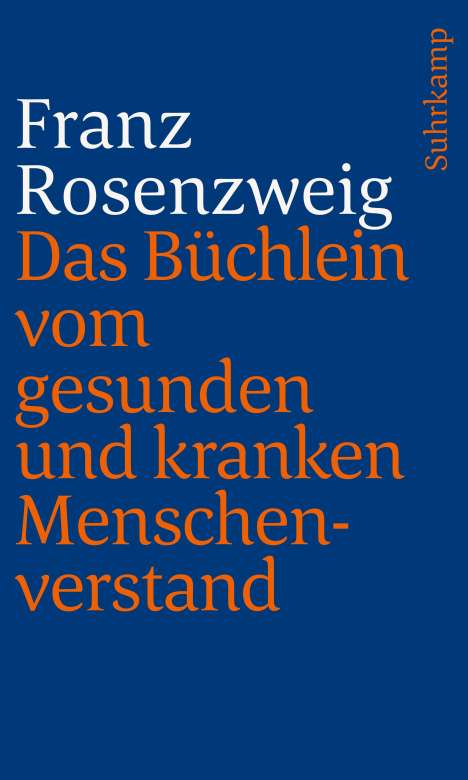 Franz Rosenzweig: Das Büchlein vom gesunden und kranken Menschenverstand, Buch