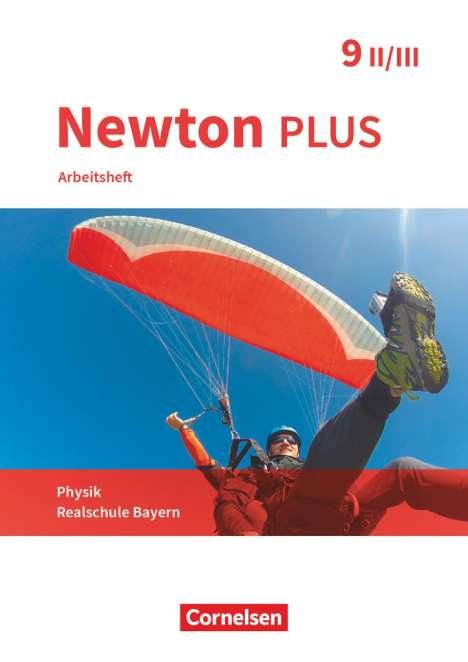 Martina Flierl-Biederer: Newton plus - Realschule Bayern - 9. Jahrgangsstufe - Wahlpflichtfächergruppe II-III. Arbeitsheft mit Lösungen, Buch
