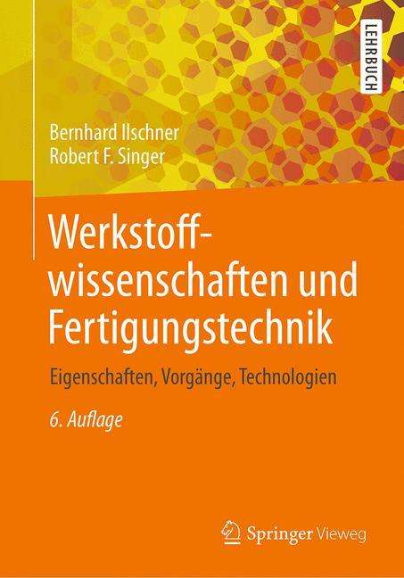 Robert F. Singer: Werkstoffwissenschaften und Fertigungstechnik, Buch