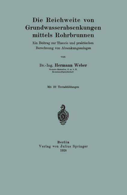 Hermann Weber: Die Reichweite von Grundwasserabsenkungen mittels Rohrbrunnen, Buch