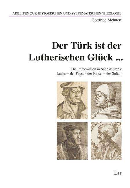 Gottfried Mehnert: Mehnert, G: Türk ist der Lutherischen Glück ..., Buch