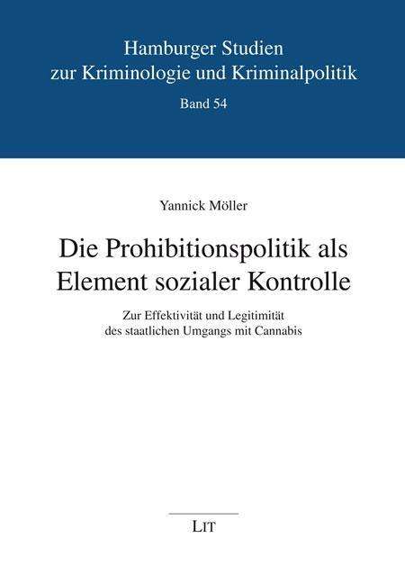Yannick Möller: Die Prohibitionspolitik als Element sozialer Kontrolle, Buch