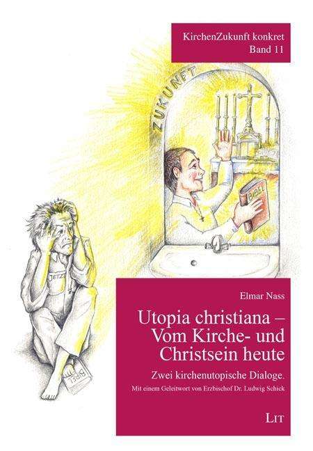 Elmar Nass: Nass, E: Utopia christiana - Vom Kirche- und Christsein, Buch