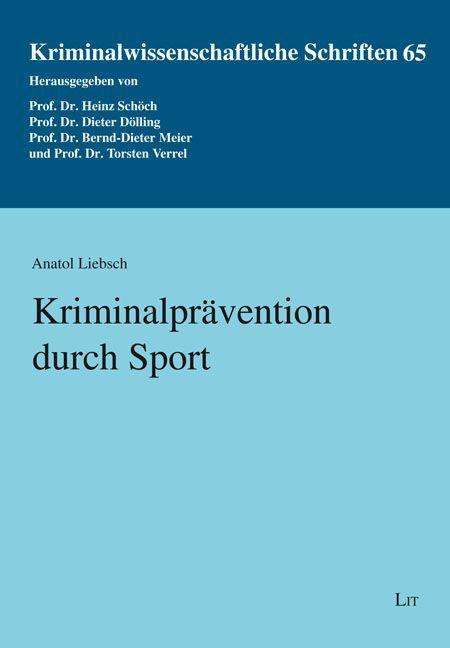 Anatol Liebsch: Kriminalprävention durch Sport, Buch