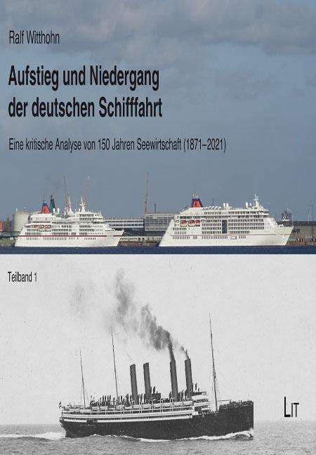 Ralf Witthohn: Aufstieg und Niedergang der deutschen Schifffahrt, Buch