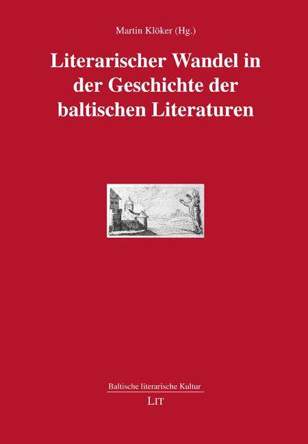 Literarischer Wandel in der Geschichte der baltischen Literaturen, Buch
