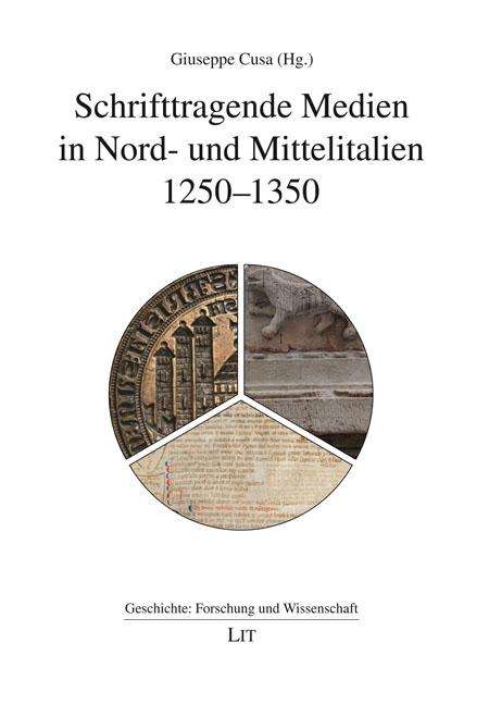 Schrifttragende Medien in Nord- und Mittelitalien 1250-1350, Buch