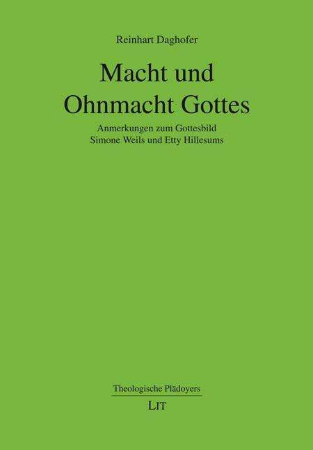 Reinhart Daghofer: Daghofer, R: Macht und Ohnmacht Gottes, Buch