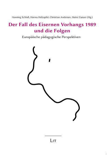 Henning Schluß: Schluß, H: Fall des Eisernen Vorhangs 1989 und die Folgen, Buch