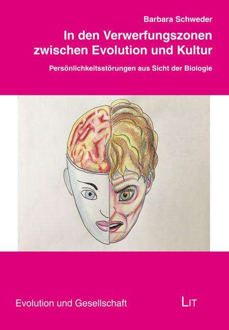 Barbara Schweder: In den Verwerfungszonen zwischen Evolution und Kultur, Buch