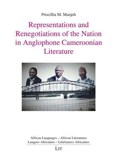 Priscilla M. Manjoh: Representations and Renegotiations of the Nation in Anglophone Cameroonian Literature, Buch