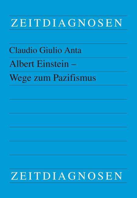Claudio Giulio Anta: Albert Einstein - Wege zum Pazifismus, Buch