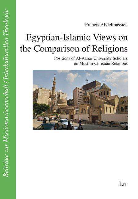 Francis Abdelmassieh: Abdelmassieh, F: Egyptian-Islamic Views on the Comparison, Buch