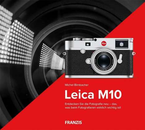 Michel Birnbacher: Kamerabuch Leica M10, Buch