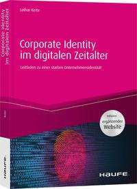 Lothar Keite: Keite, L: Corporate Identity im digitalen Zeitalter, Buch