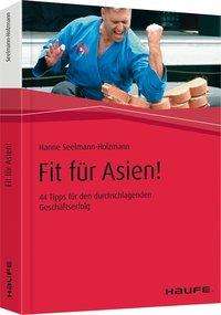Hanne Seelmann-Holzmann: Fit für Asien!, Buch