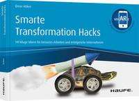 Ömer Atiker: Atiker, Ö: Smarte Transformation Hacks - inkl. Augmented, Buch