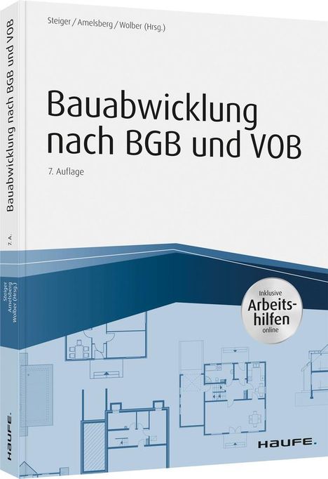 Thomas Steiger: Steiger, T: Bauabwicklung nach BGB und VOB, Buch