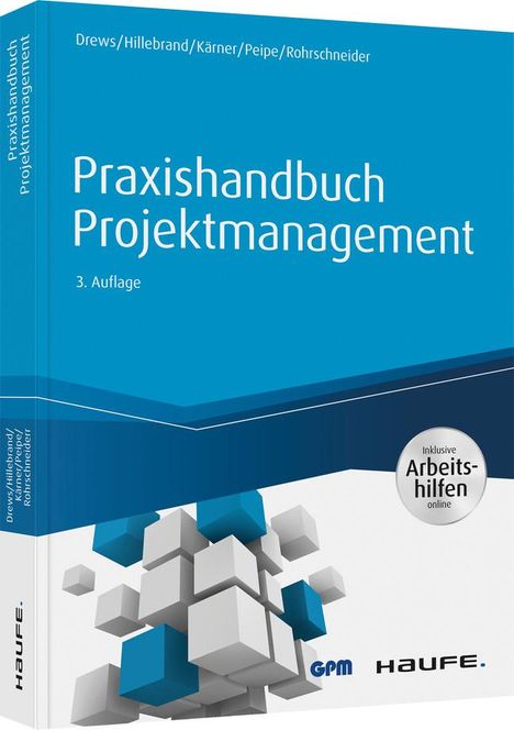 Günter Drews: Praxishandbuch Projektmanagement - inkl. Arbeitshilfen online, Buch