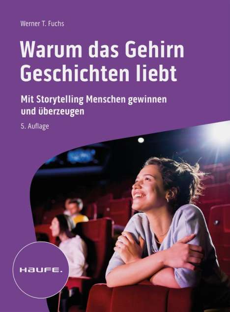 Werner T. Fuchs: Warum das Gehirn Geschichten liebt, Buch
