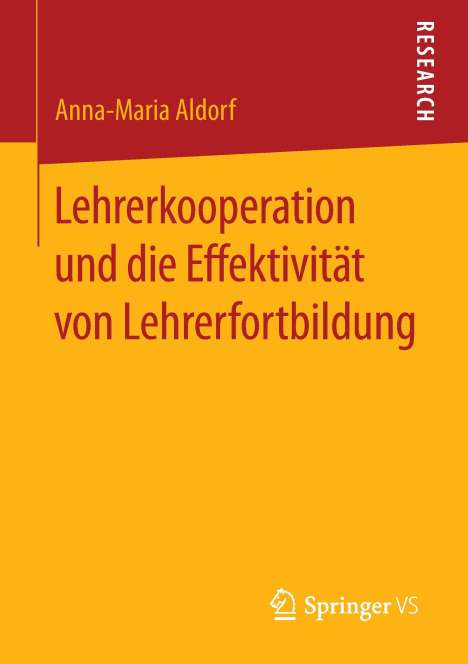 Anna-Maria Aldorf: Lehrerkooperation und die Effektivität von Lehrerfortbildung, Buch