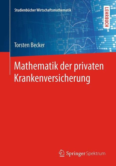 Torsten Becker: Mathematik der privaten Krankenversicherung, Buch