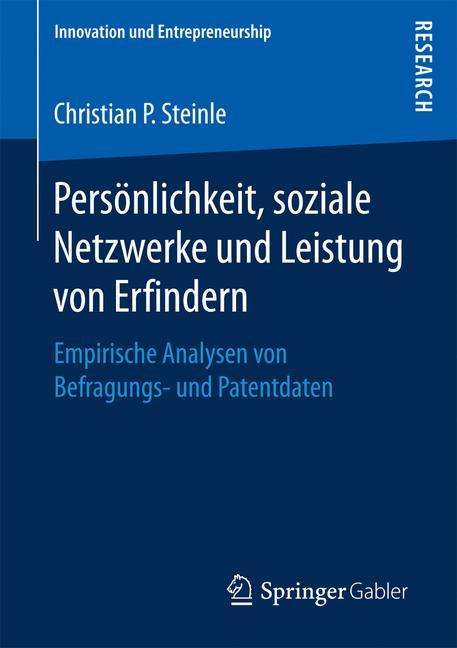 Christian P. Steinle: Persönlichkeit, soziale Netzwerke und Leistung von Erfindern, Buch