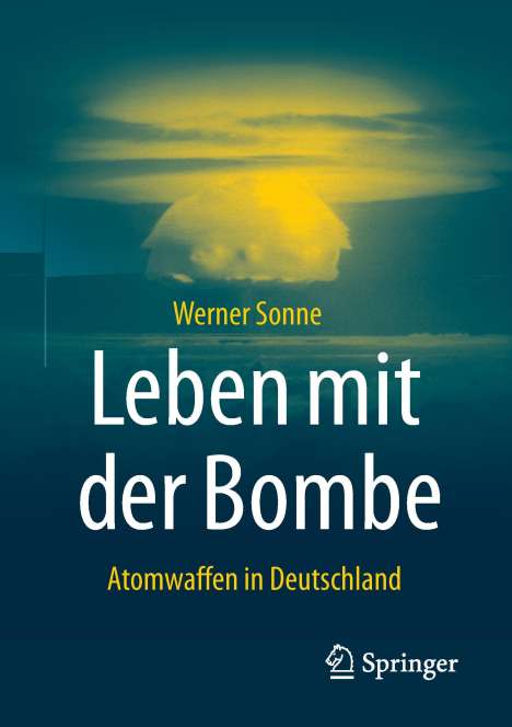 Werner Sonne: Leben mit der Bombe, Buch