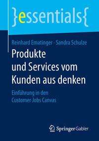 Reinhard Ematinger: Ematinger, R: Produkte und Services vom Kunden aus denken, Buch