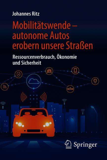 Johannes Ritz: Mobilitätswende - autonome Autos erobern unsere Straßen, Buch