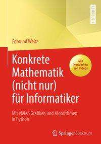 Edmund Weitz: Weitz, E: Konkrete Mathematik (nicht nur) für Informatiker, Buch