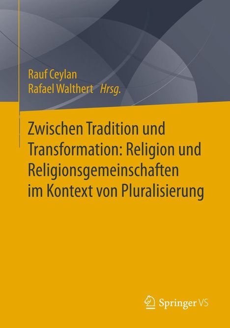 Zwischen Tradition und Transformation: Religion und Religionsgemeinschaften im Kontext von Pluralisierung, Buch