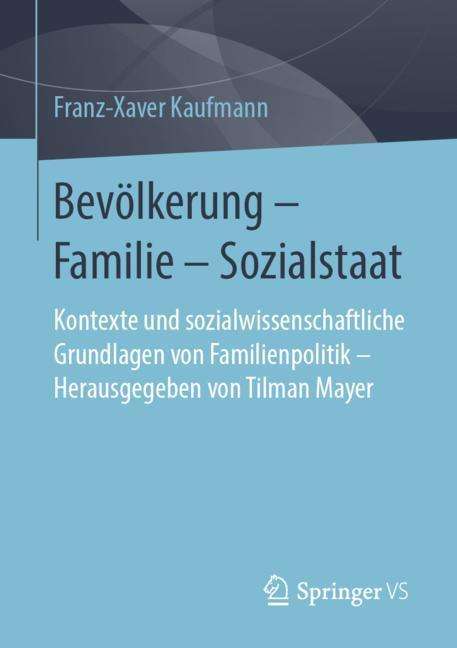 Franz-Xaver Kaufmann: Bevölkerung ¿ Familie ¿ Sozialstaat, Buch
