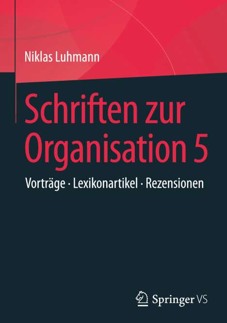 Niklas Luhmann: Schriften zur Organisation 5, Buch