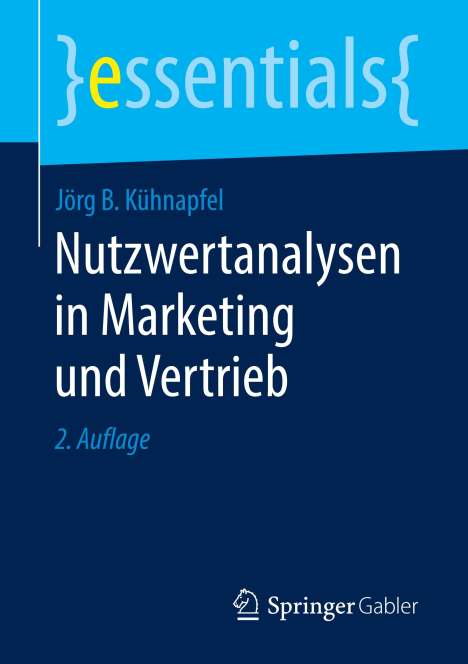 Jörg B. Kühnapfel: Nutzwertanalysen in Marketing und Vertrieb, Buch
