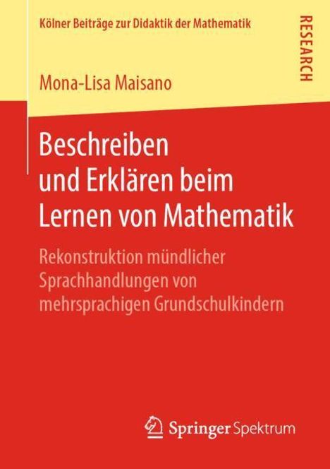 Mona-Lisa Maisano: Beschreiben und Erklären beim Lernen von Mathematik, Buch