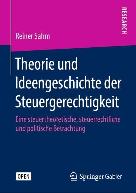 Reiner Sahm: Theorie und Ideengeschichte der Steuergerechtigkeit, Buch