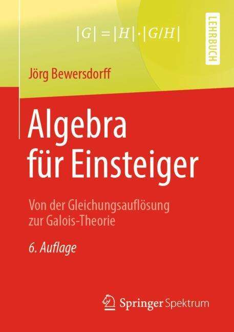 Jörg Bewersdorff: Algebra für Einsteiger, Buch