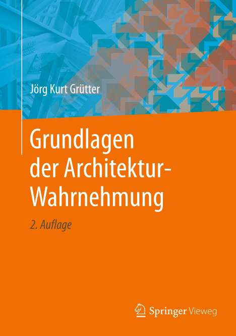 Jörg Kurt Grütter: Grundlagen der Architektur-Wahrnehmung, Buch