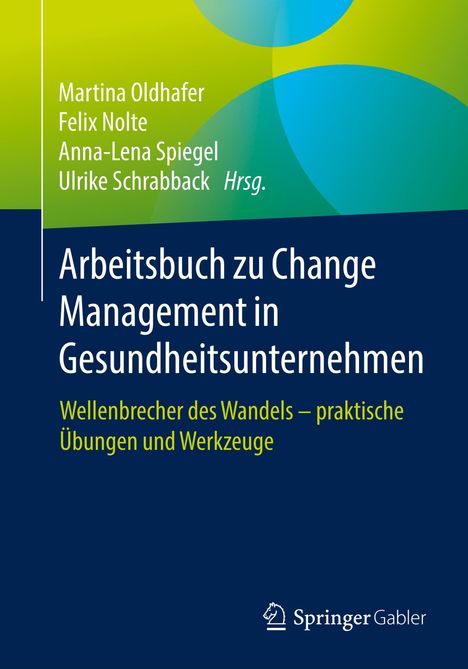 Arbeitsbuch zu Change Management in Gesundheitsunternehmen, Buch