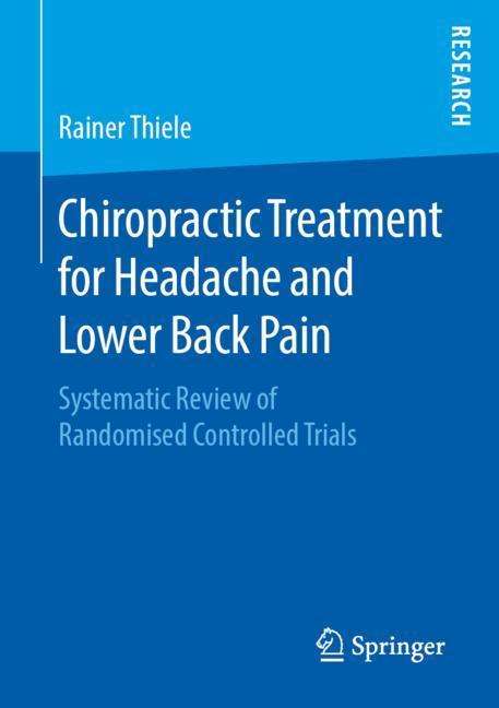 Rainer Thiele: Chiropractic Treatment for Headache and Lower Back Pain, Buch
