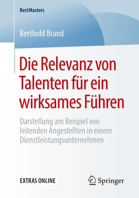 Berthold Brand: Die Relevanz von Talenten für ein wirksames Führen, Buch
