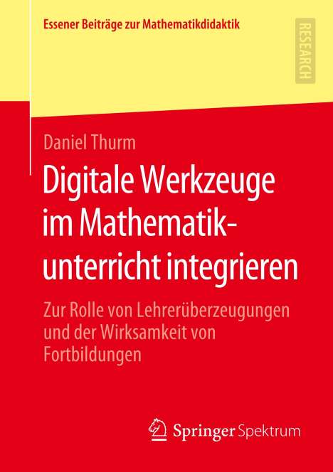 Daniel Thurm: Digitale Werkzeuge im Mathematikunterricht integrieren, Buch
