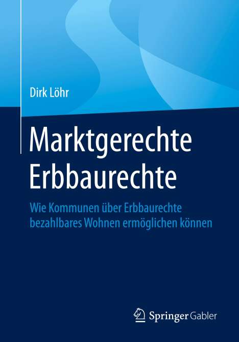 Dirk Löhr: Marktgerechte Erbbaurechte, Buch