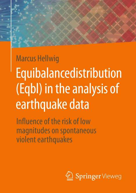 Marcus Hellwig: Equibalancedistribution (Eqbl) in the analysis of earthquake data, Buch