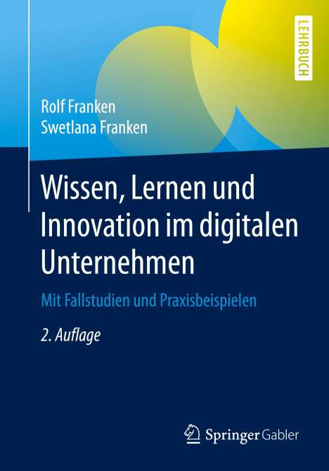 Swetlana Franken: Franken, S: Wissen, Lernen und Innovation im digitalen Unter, Buch