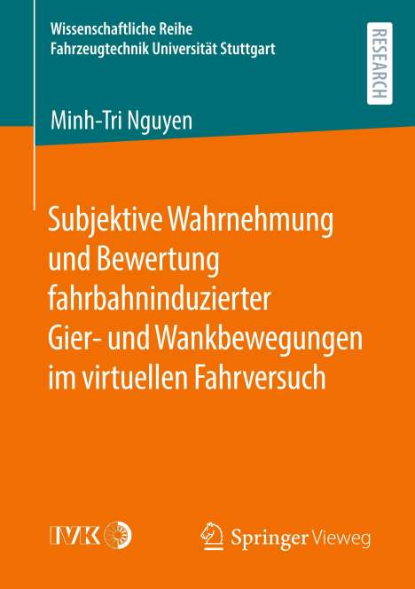 Minh-Tri Nguyen: Subjektive Wahrnehmung und Bewertung fahrbahninduzierter Gier- und Wankbewegungen im virtuellen Fahrversuch, Buch