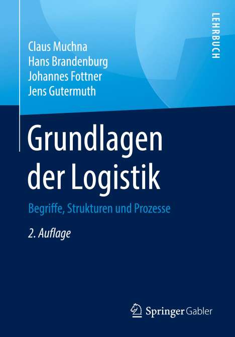 Claus Muchna: Grundlagen der Logistik, Buch