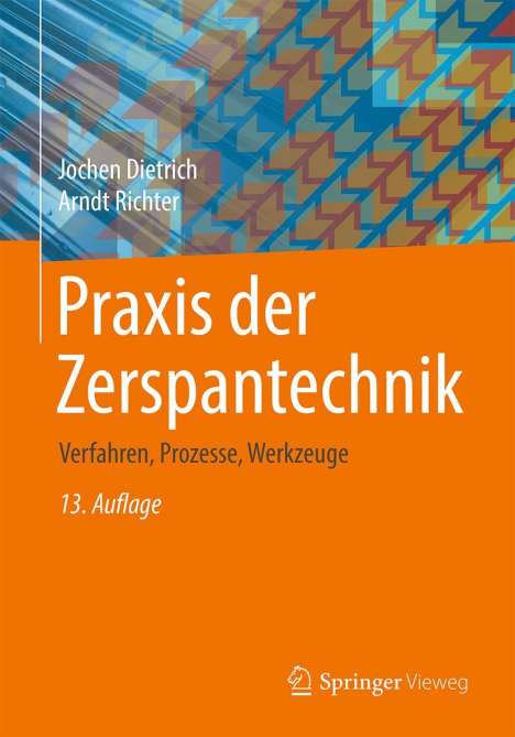 Jochen Dietrich: Praxis der Zerspantechnik, Buch